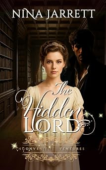 The Hidden Lord Steamy Regency Quest Romance Inconvenient Ventures 2 Inconvenient Brides