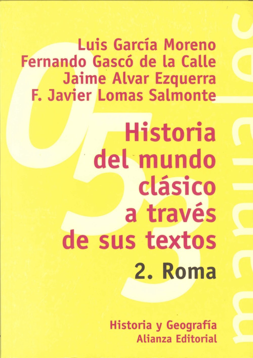 Historia del mundo clásico a través de sus textos. 2. Roma: Roma / Rome (El libro universitario - Manuales)