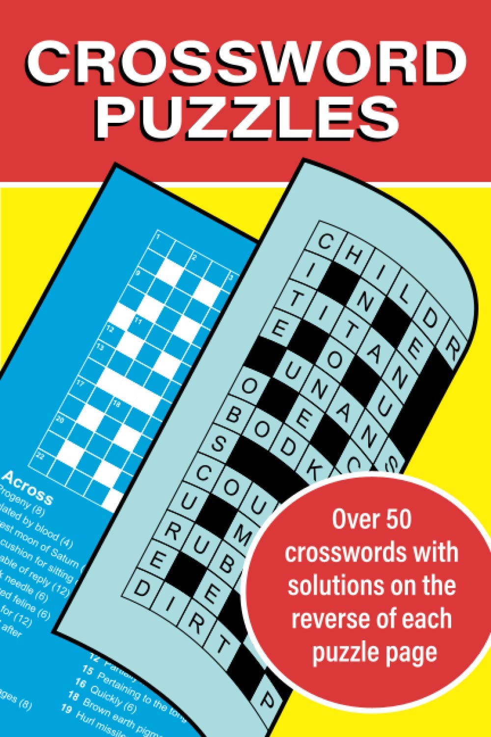 Crossword Puzzles: Over 50 crosswords with solutions on the reverse of each page