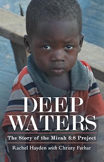 DEEP WATERS: The Story of the Micah 6:8 Project