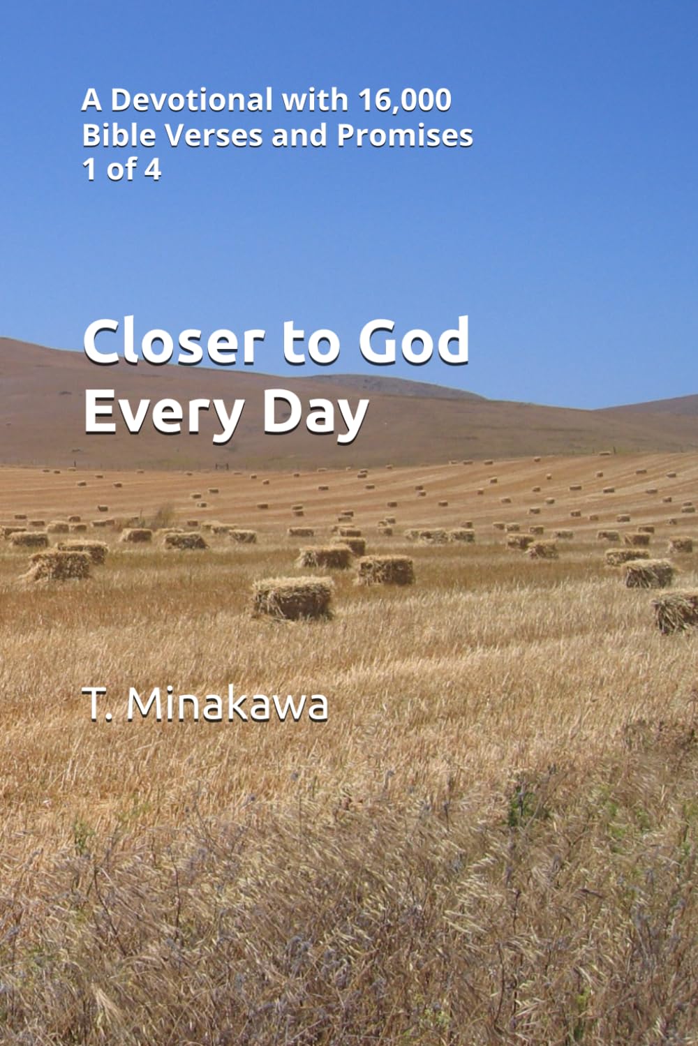 Closer to God Every Day: A Devotional with 16,000 Bible Verses and Promises 1 of 4 (Closer to God Every Day 16000)