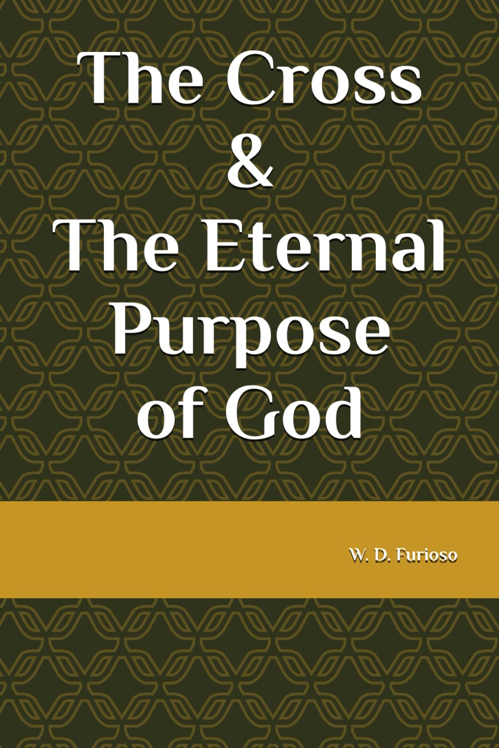 The Cross & The Eternal Purpose of God