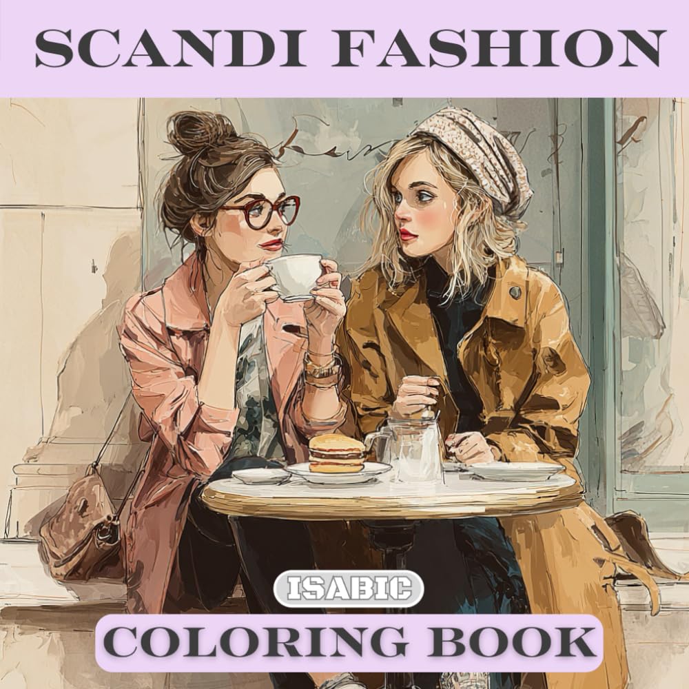Scandi Fashion Coloring Book: For Adults and Teens / Relax and Enjoy Coloring / 50 Fashion illustrations.