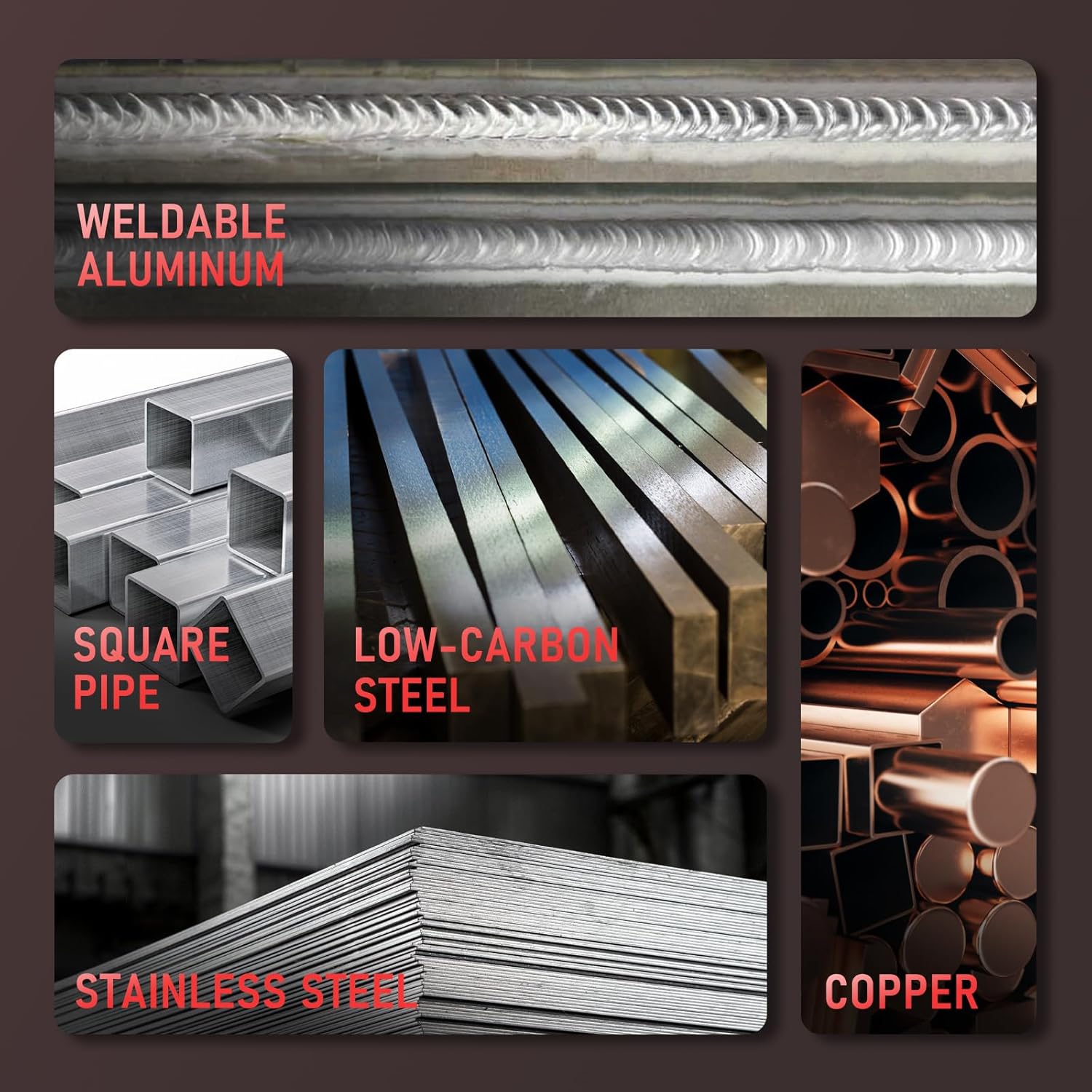 Examples of weldable materials including aluminum, square pipe, low-carbon steel, stainless steel, and copper