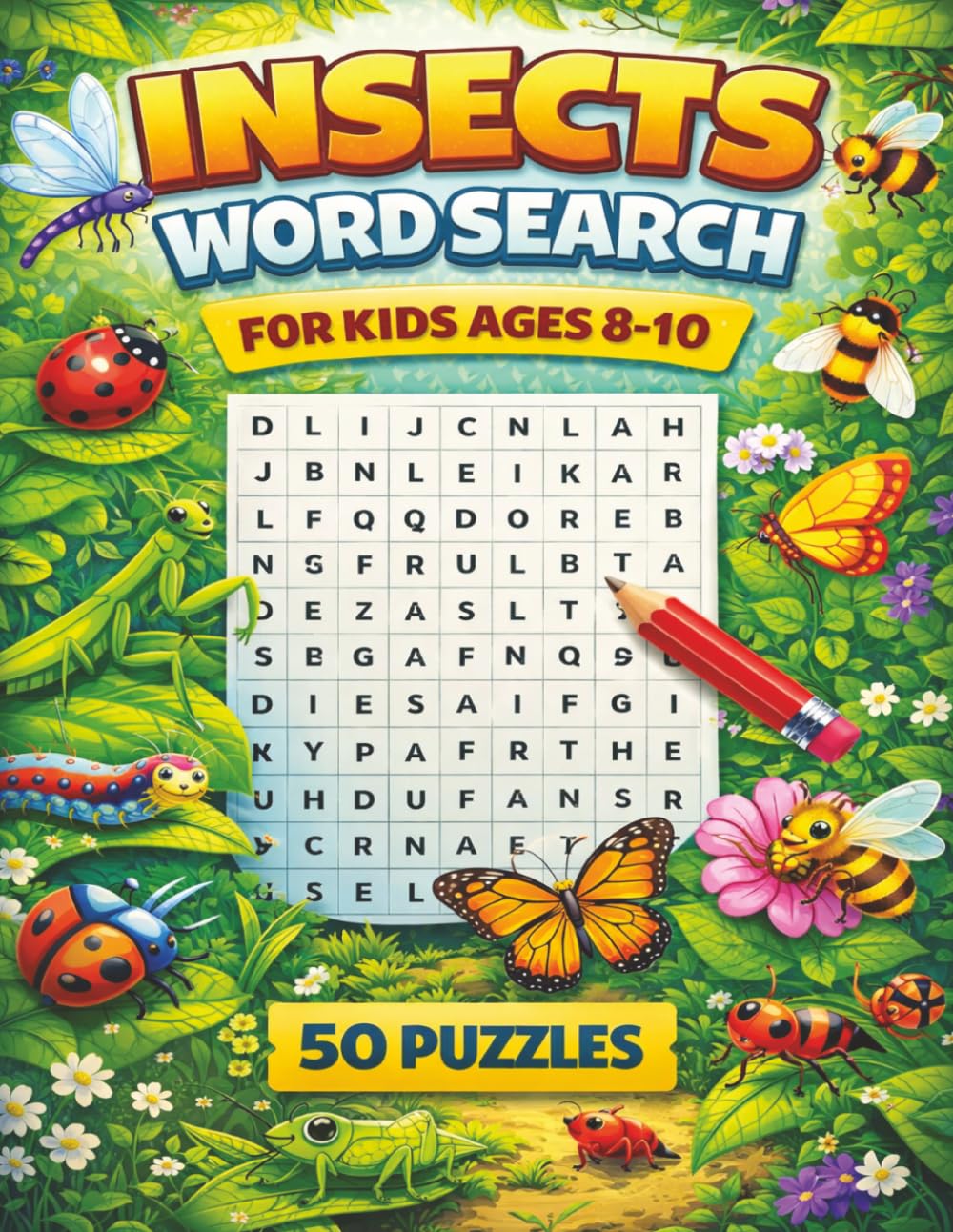 Insects Word Search for Kids ages 8-10: A Giant Buzzing Collection of 300 Words for Kids Ages 8-10! Fun and Educational! (Quality educational word search puzzle books for kids)