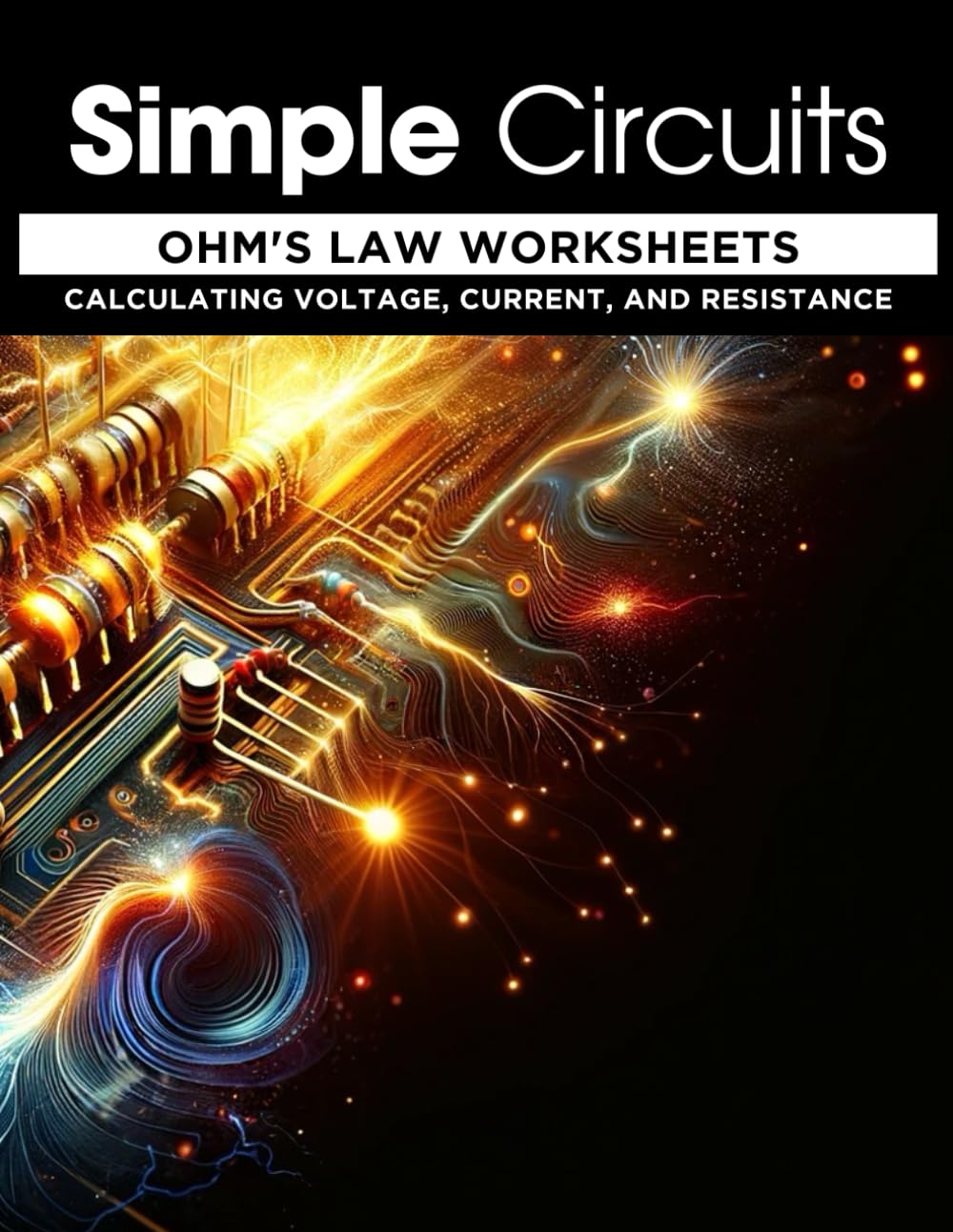 Simple Circuits: Ohm's Law Worksheets: Calculating Voltage, Current, and Resistance