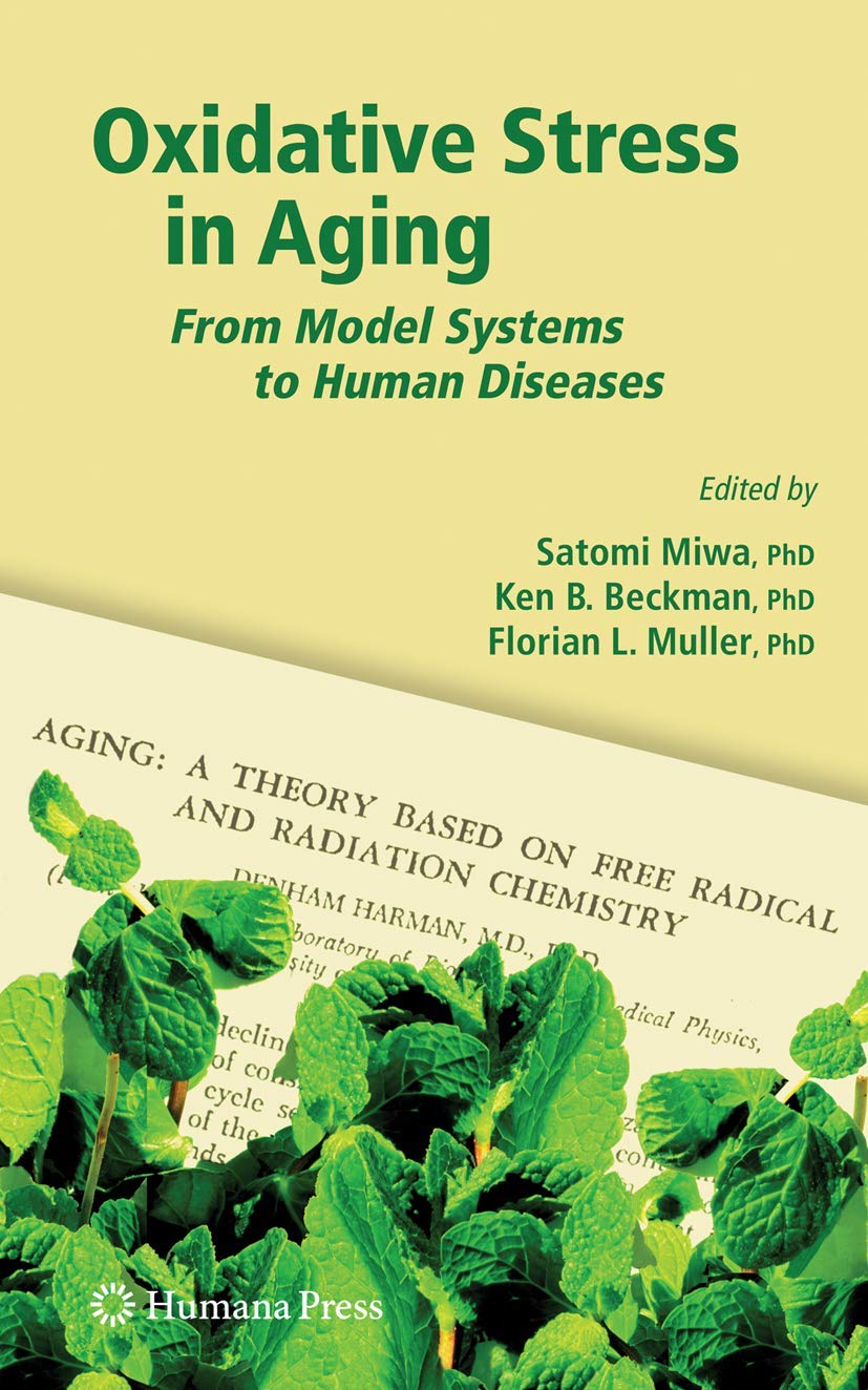 Oxidative Stress in Aging: From Model Systems to Human Diseases (Aging Medicine)