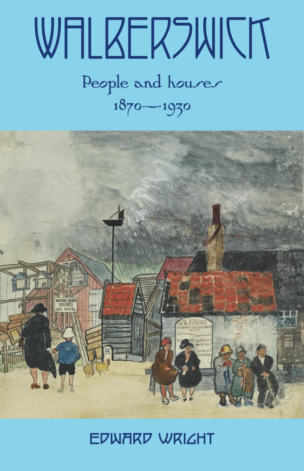 Walberswick People and Houses 1870-1930