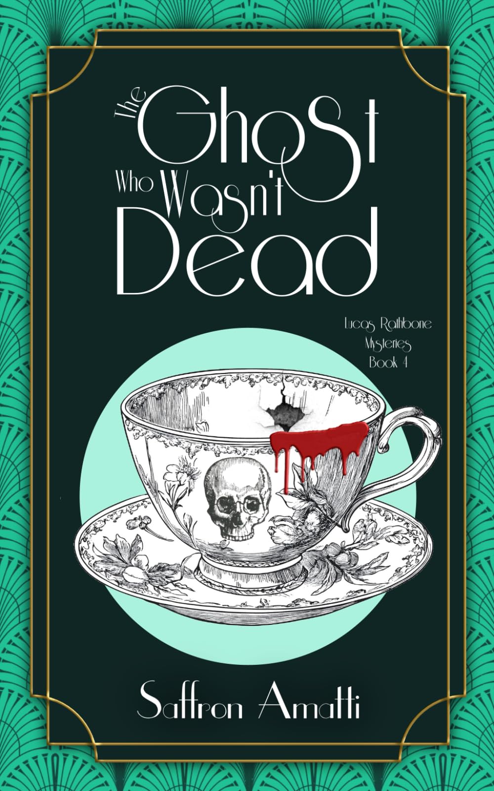 The Ghost Who Wasn't Dead: A 1920s Mystery (Lucas Rathbone Mysteries)