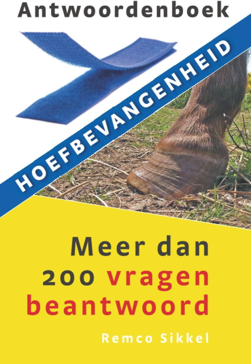 Antwoordenboek hoefbevangenheid: meer dan 200 vragen beantwoord