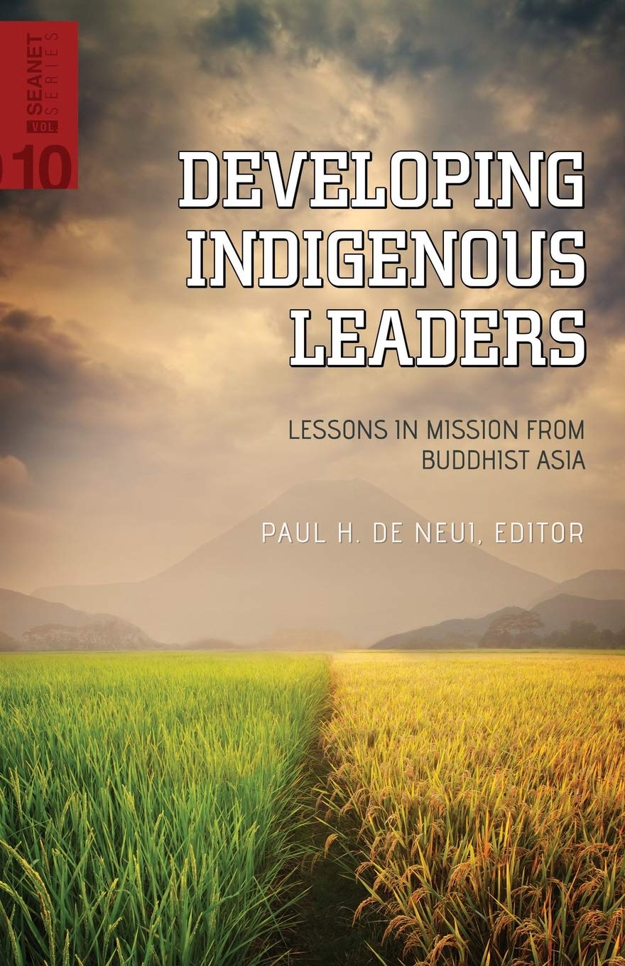 Buy Developing Indigenous Leaders: Lessons in Mission from Buddhist Asia: 10 (SEANET) — BookShops.in