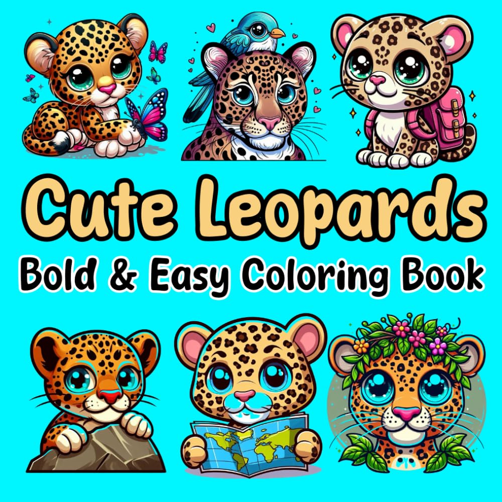 Bold and Easy Cute Leopards Coloring Book for Kids: Playful Leopard Coloring Pages, Tropical Wildlife, and Safari Adventures for Kids & Toddlers to