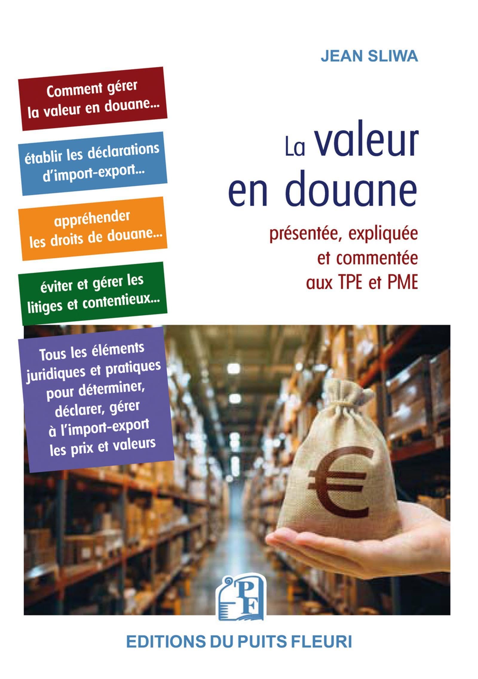 La valeur en douane: présentée, expliquée et commentée aux TPE et PME