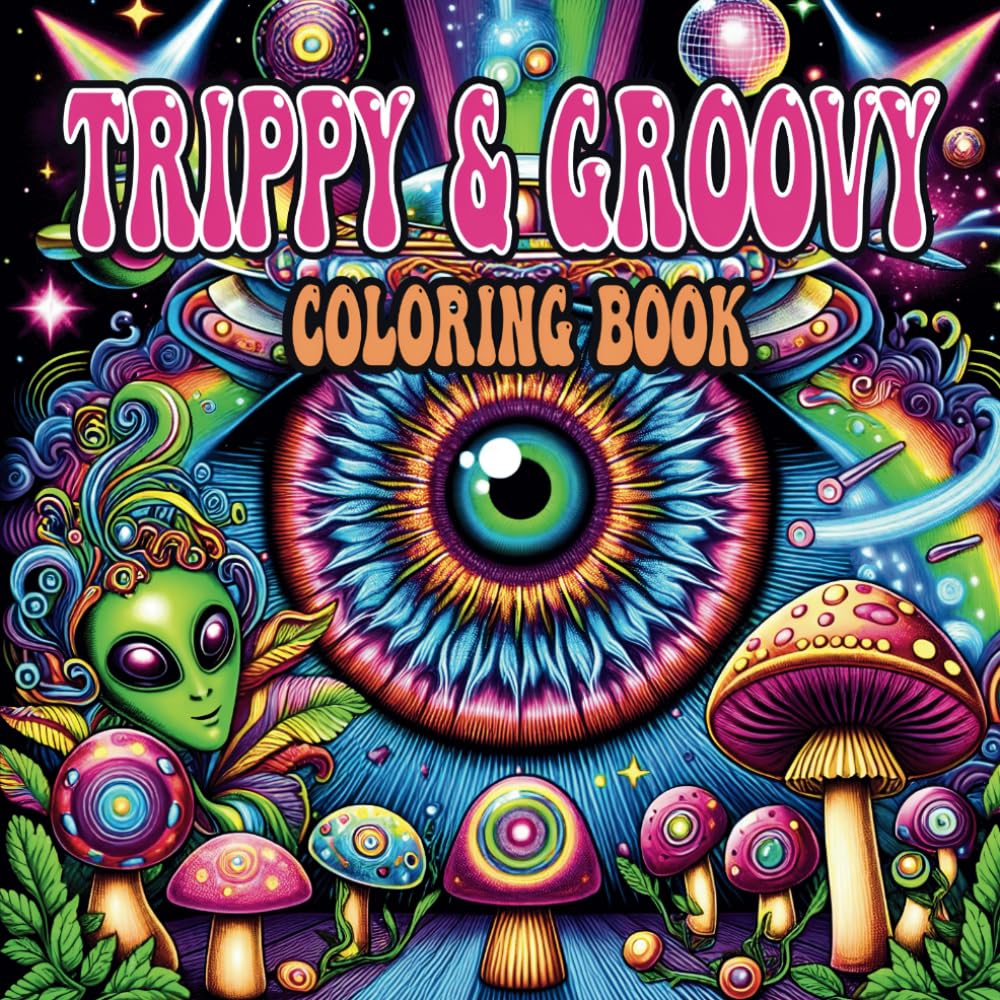Amazon.com: Trippy and Groovy Coloring Book: Psychedelic Coloring for ...
