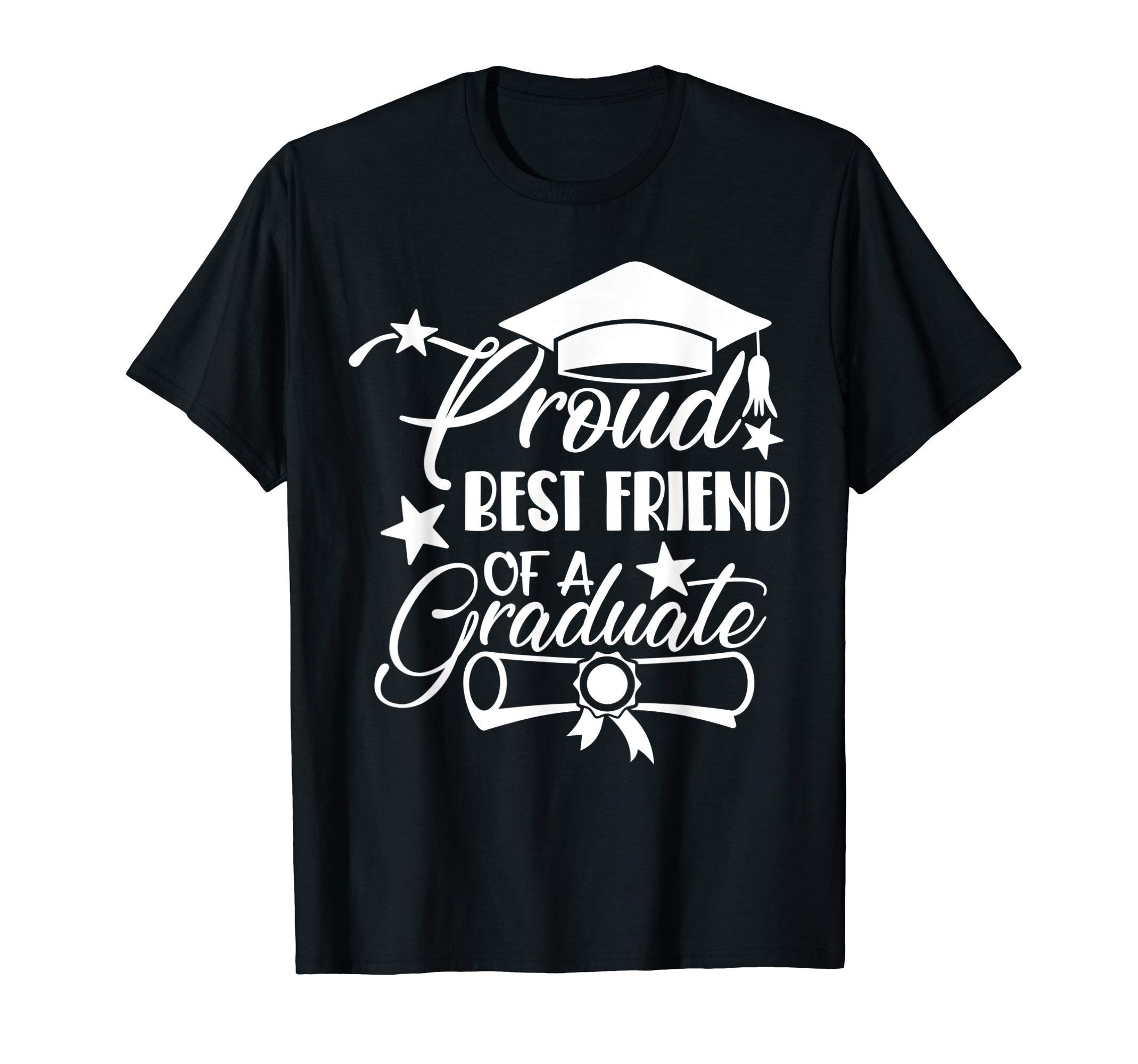 Funny Class of 2021 High School Graduate Gift IdeaProud Best Friend of a 2021 College HS Graduation Family T-Shirt