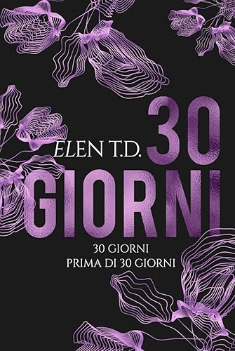 30 GIORNI extended edition: Dilogia Autoconclusiva