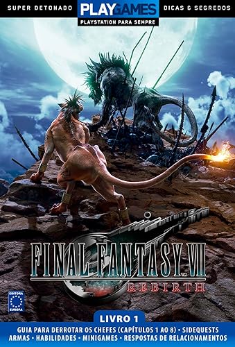 Super Detonado Dicas e Segredos - Final Fantasy VII Rebirth - Livro 1