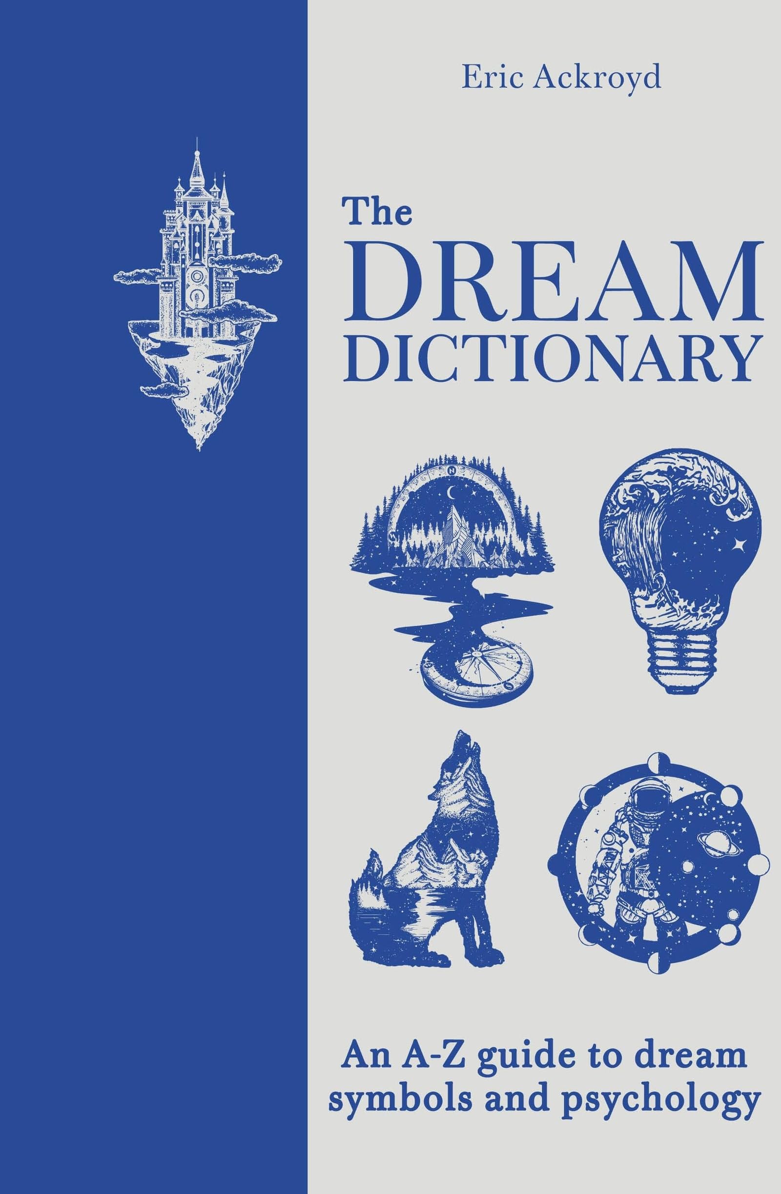 The Dream Dictionary: An A-Z guide to dream symbols and psychology
