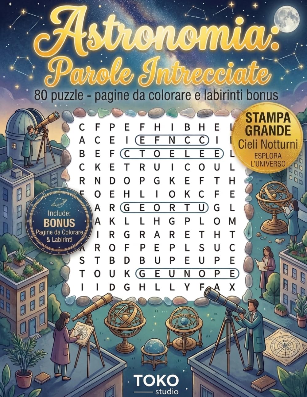 Astronomia Parole Intrecciate per Adulti Grande formato Crucipuzzle: 80 Cruciverba Tematici per Esplorare i Segreti del Cosmo | Edizione Grande Formato con Disegni da Colorare e Labirinti Antistress
