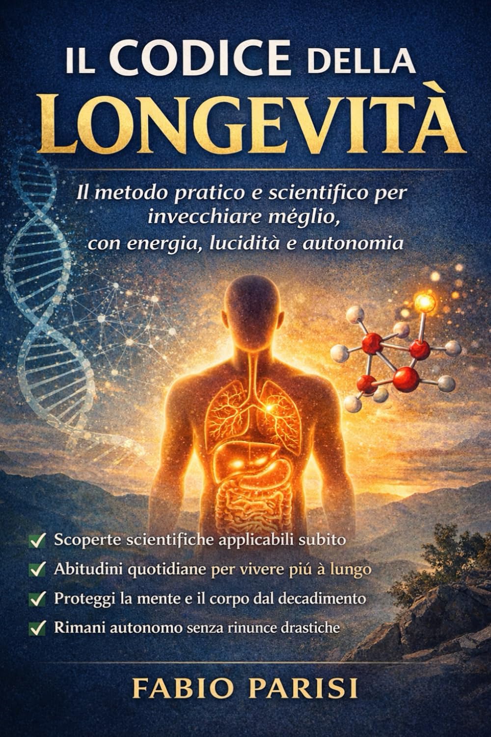 Il Codice Metabolico: Proteggere e ottimizzare il metabolismo nella mezza età con strategie pratiche e sostenibili