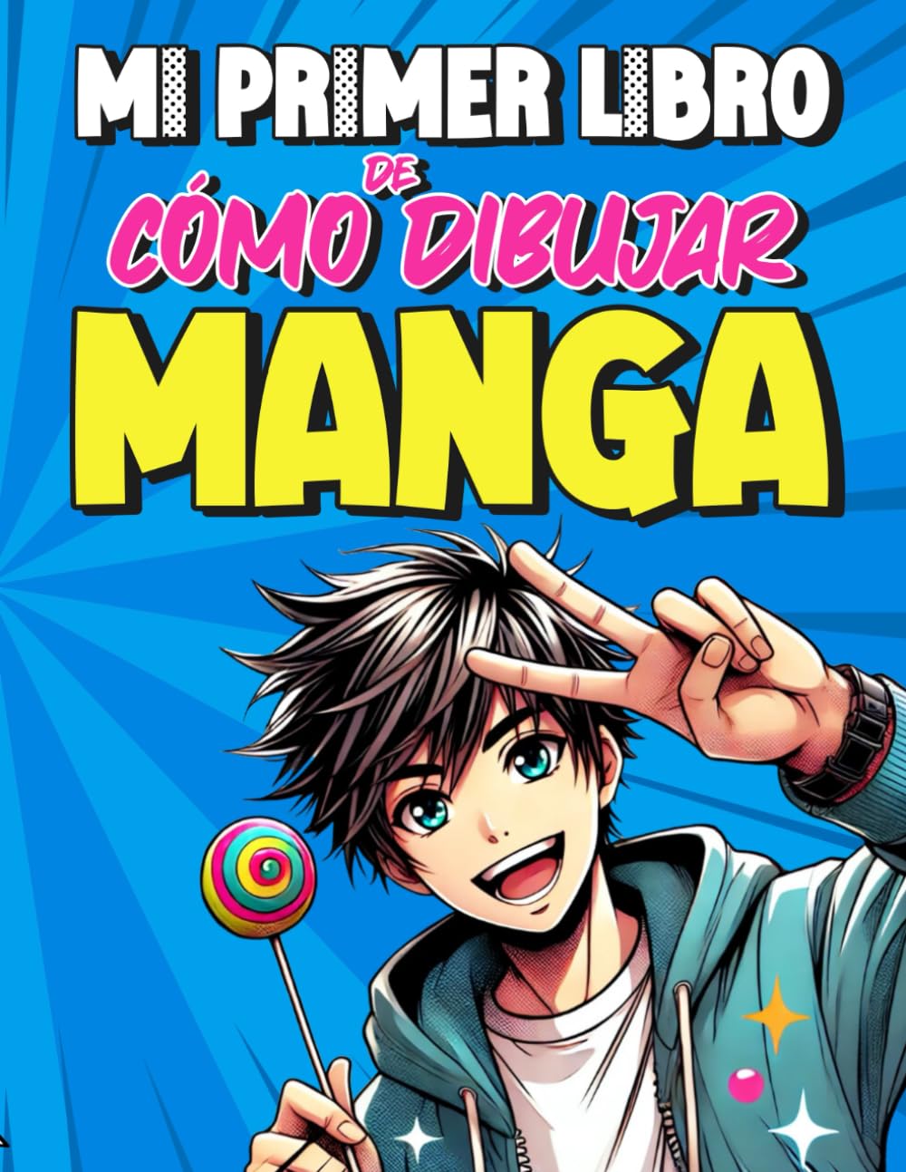 Mi primer libro de cómo dibujar Manga: Guia practica para aprender a dibujar personajes Manga y Anime paso a paso para principiantes.
