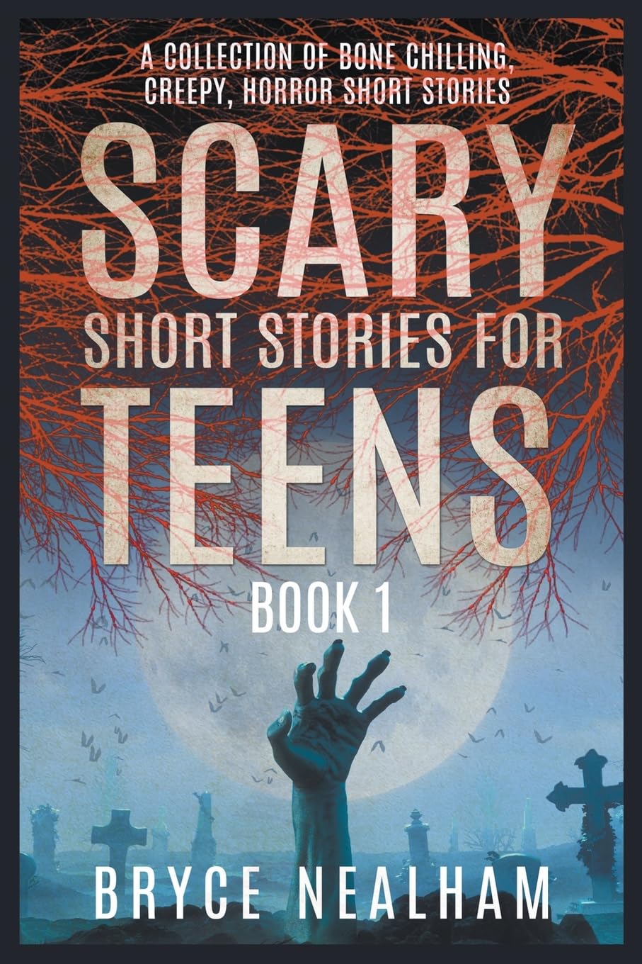 Scary Short Stories for Teens: A Collection Of Bone Chilling Horror Stories For Teenagers And Young Adults (Creepy Story Hour)