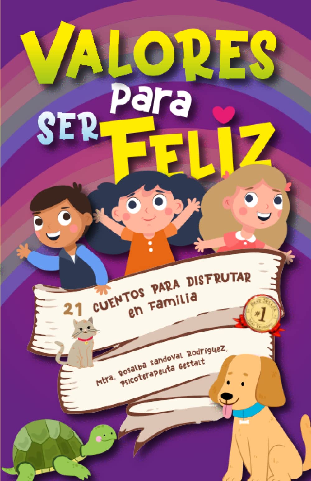 Valores para ser Feliz: 21 Cuentos para Disfrutar en Familia (Spanish Edition)