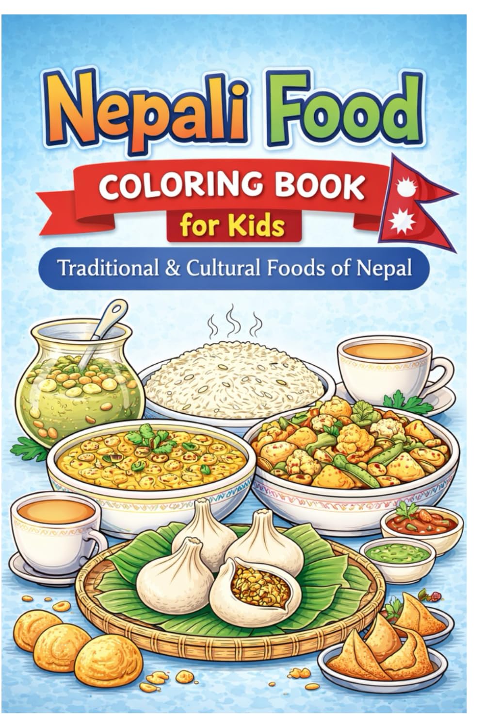 Nepali Food Coloring Book for Kids: Traditional & Cultural Foods of Nepal