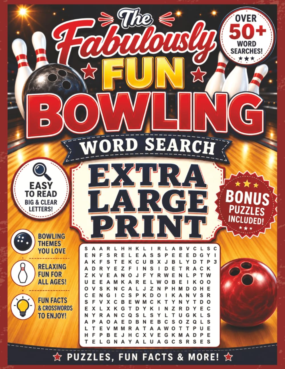 The Fabulously Fun Bowling Word Search - Extra Large Print Edition: All Direction Word Searches with Bonus Crosswords, Word Scramble, and a Vintage ... (Extra Large Print Word Search Puzzle Books)