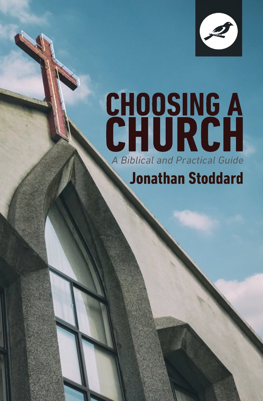 Choosing A Church: A Biblical and Practical Guide