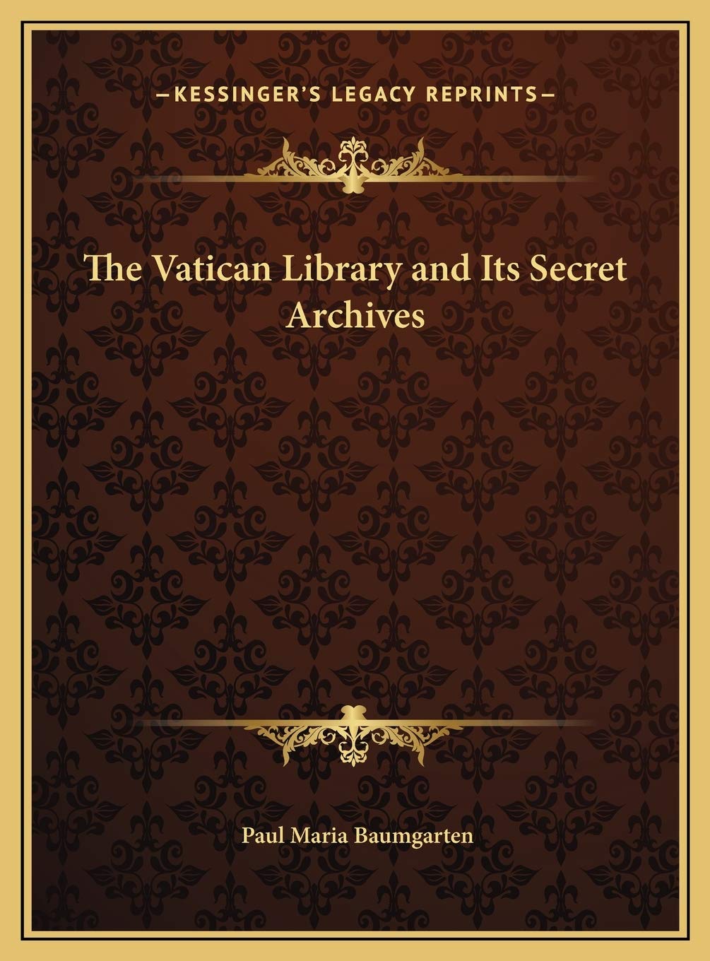 The Vatican Library and Its Secret Archives