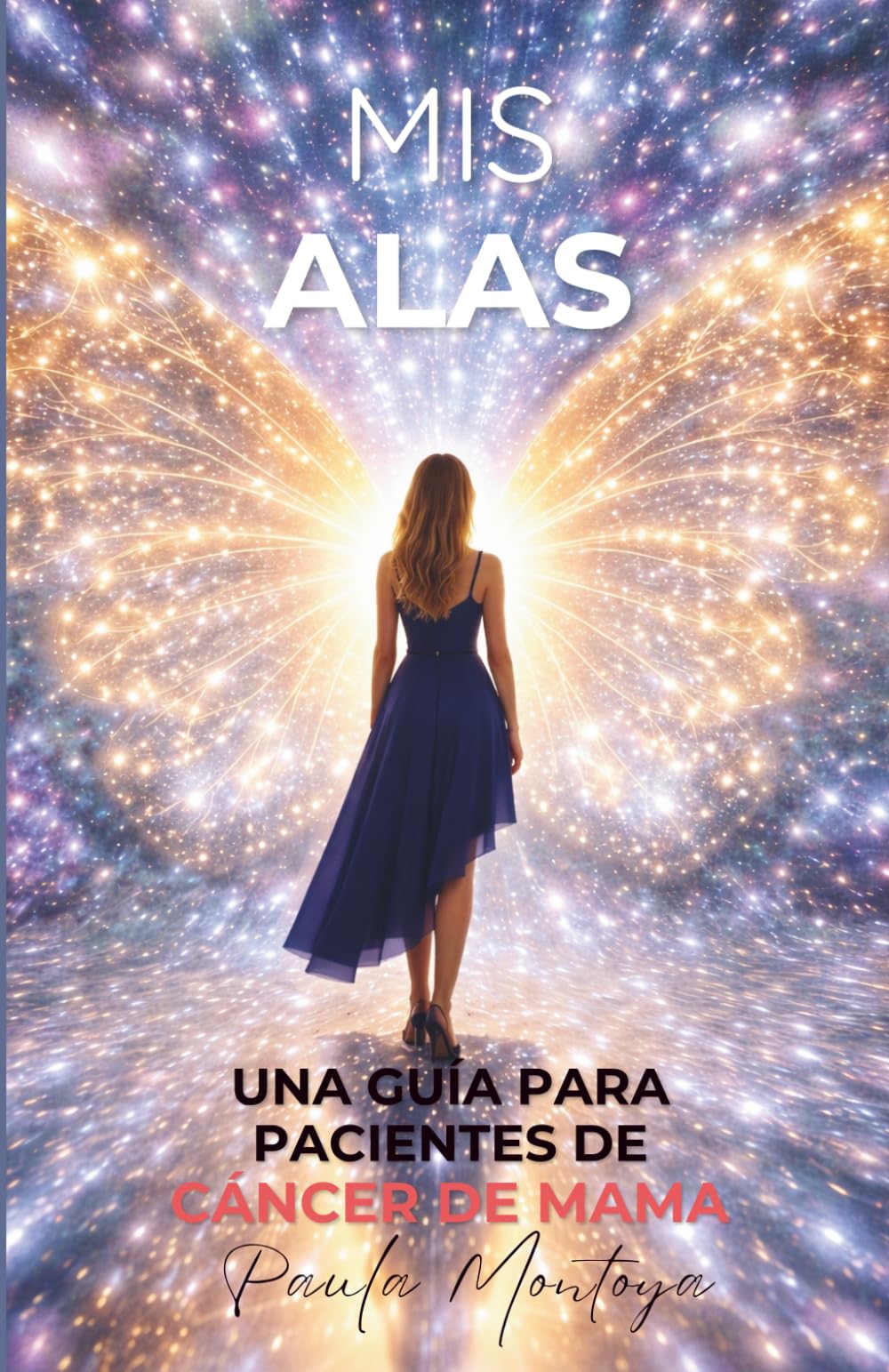 Mis Alas: Una Guía Para Pacientes de Cáncer de Mama