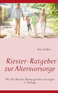 Riester-Ratgeber zur Altersvorsorge: Mit der Riester-Rente gezielt vorsorgen