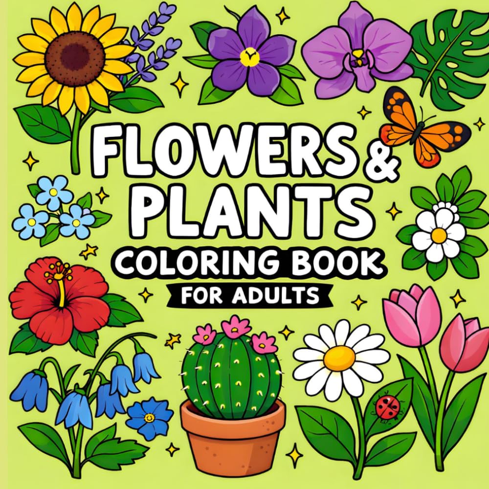 Flowers&Plants Coloring Book for Adults: 50 Beautiful Botanical Designs for Relaxation and Stress Relief