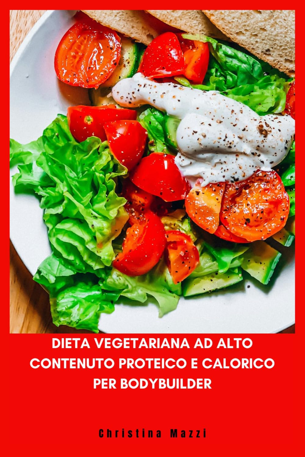DIETA VEGETARIANA AD ALTO CONTENUTO PROTEICO E CALORICO PER BODYBUILDER: Alimenta la crescita muscolare, massimizza la forza e accelera il recupero con pasti vegetali ricchi di nutrienti