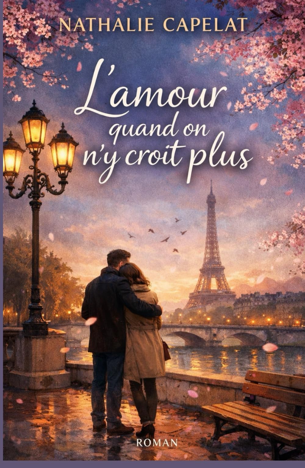 L’amour quand on n’y croit plus: Une romance adulte, réaliste et bouleversante sur l’amour quand on n’y croit plus… mais qu’il insiste doucement.