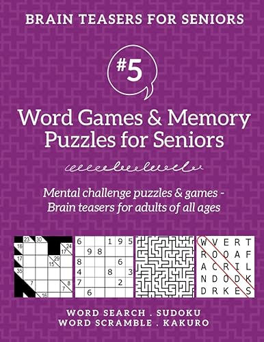 Brain Teasers for Seniors #5: Word Games &amp; Memory Puzzles for Seniors. Mental challenge puzzles &amp; games - Brain teasers for adults for all ages