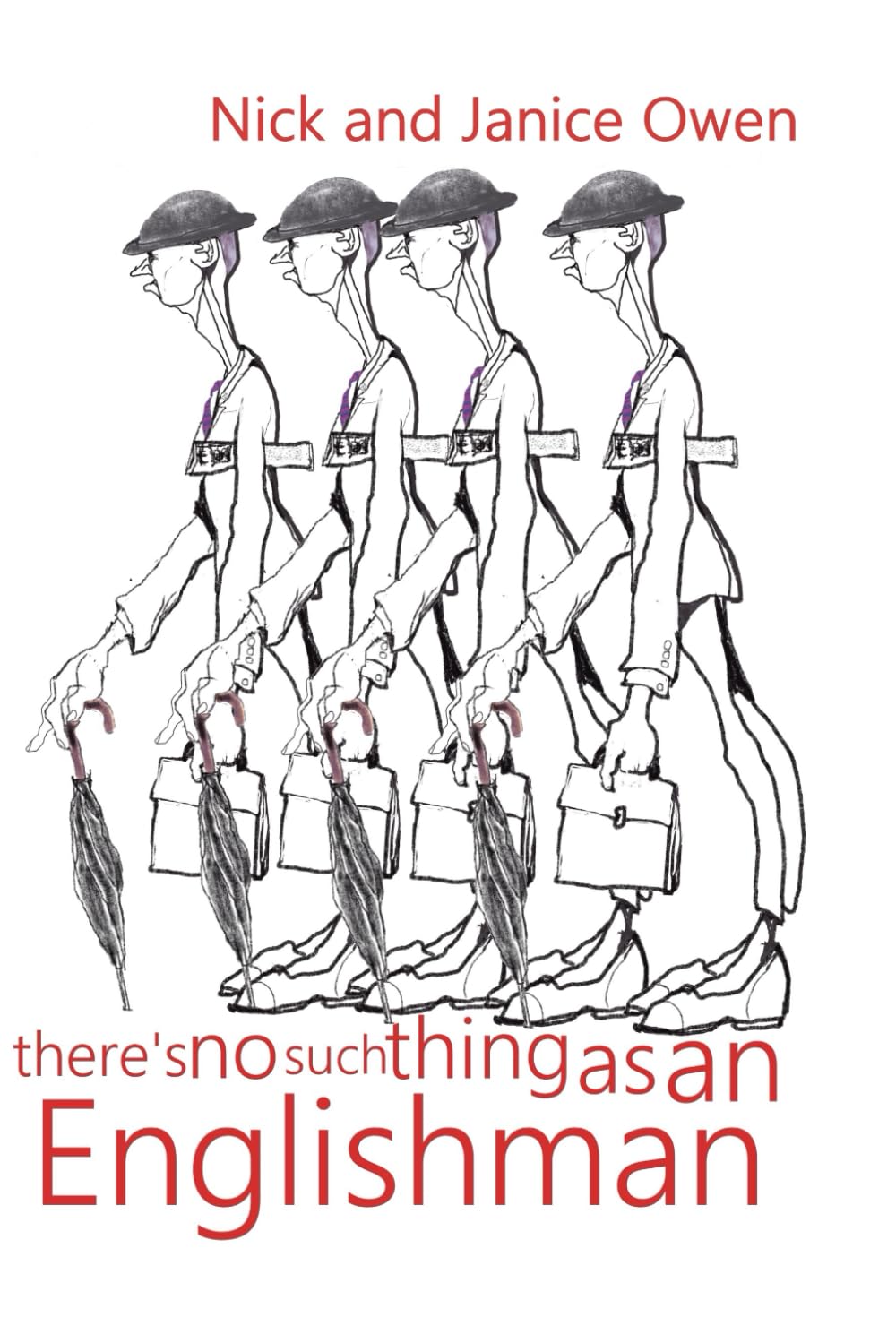 There's no such Thing as an Englishman.: Poems from an irritated England.