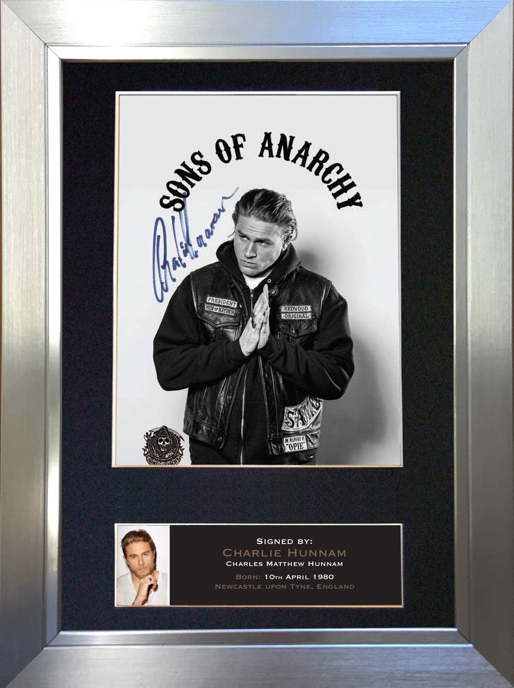 CHARLIE HUNNAM Sons of Anarchy Signed Autograph Mounted Photo Reproduction PRINT A4 Very Rare (297 x 210mm) #589 (Silver Frame)