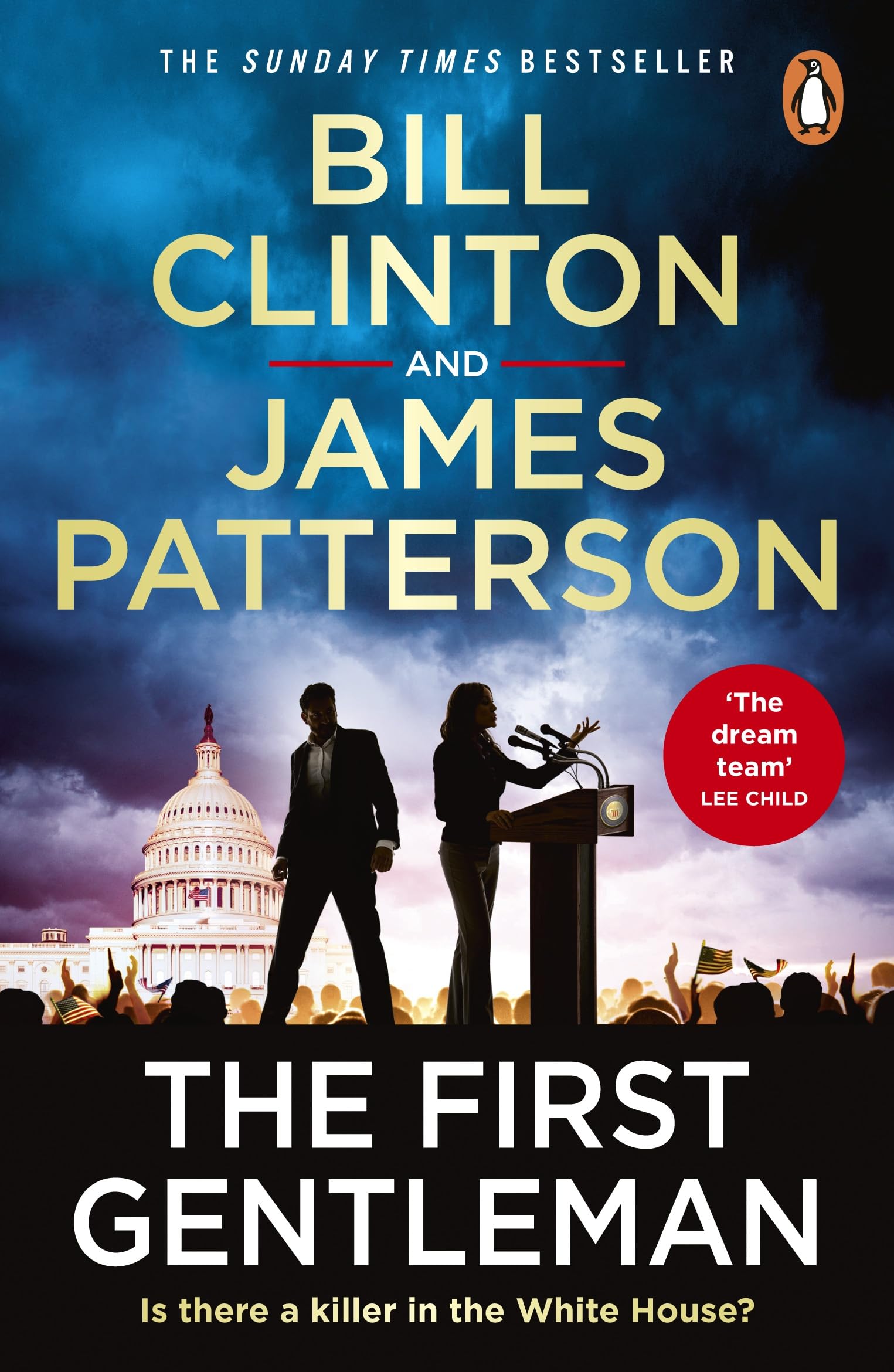 The First Gentleman: The gripping new political thriller and Sunday Times bestseller from the authors of The President is Missing
