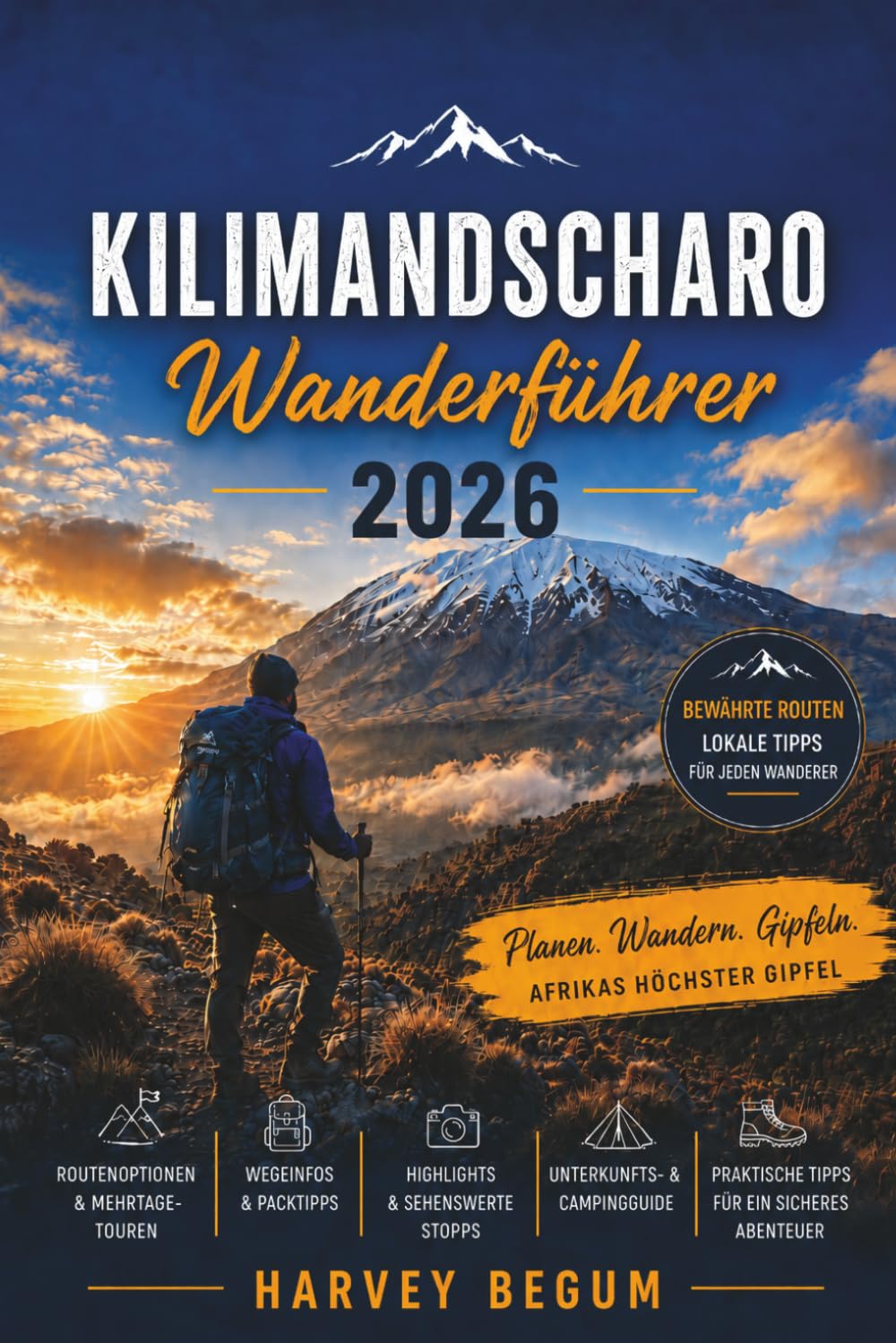 KILIMANDSCHARO Wanderführer 2026: Praktischer Routenvergleich und Höhenratschläge für Erstwanderer, die ihren Aufstieg planen