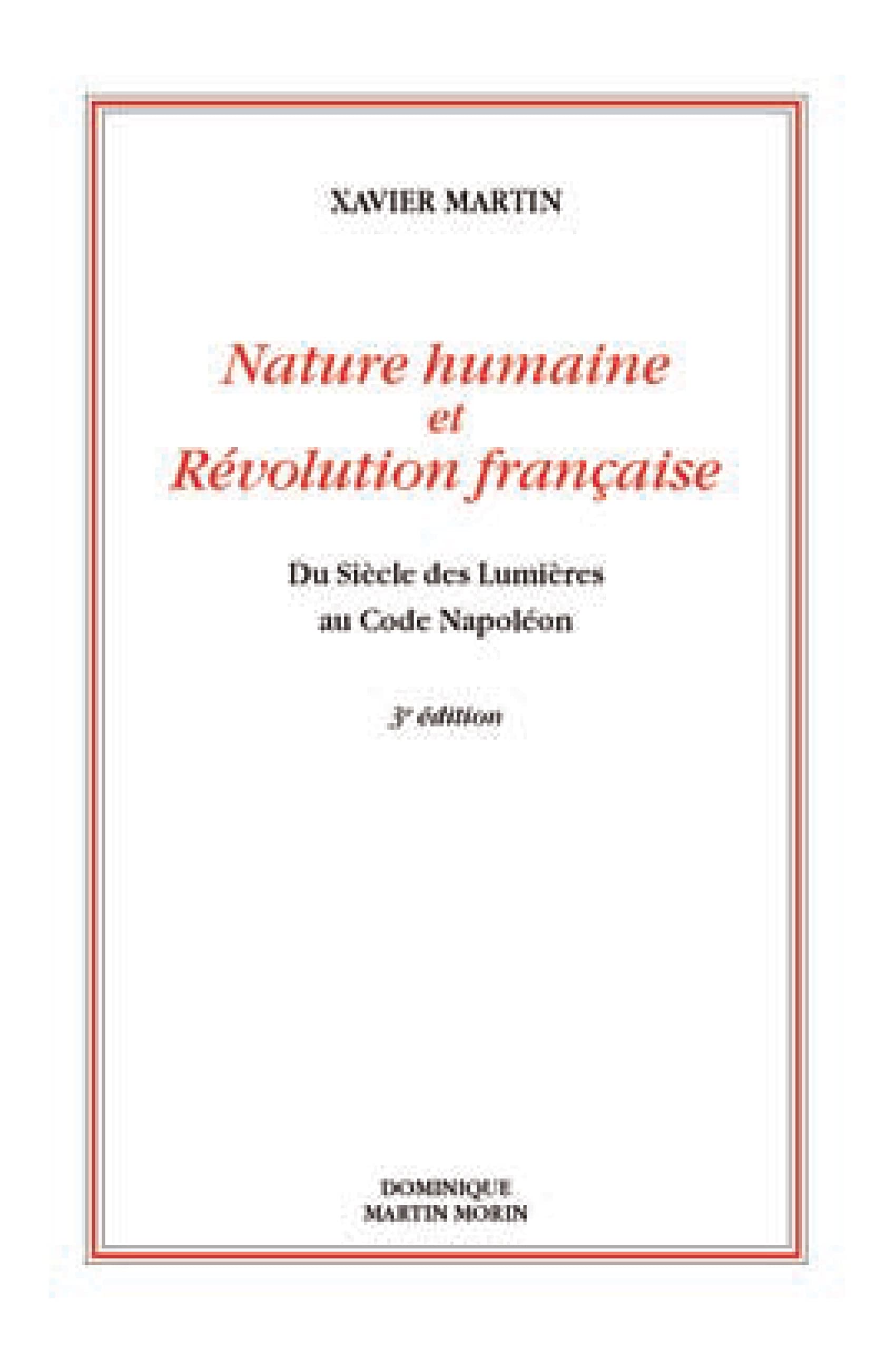 Nature humaine et révolution française: Du siècle des lumières au code Napoléon (3e édition revue)