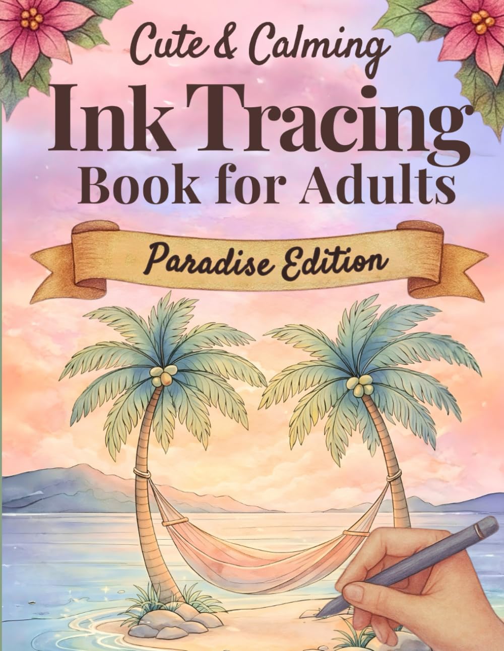 Cute & Calming Ink Tracing Book for Adults – Paradise Edition: Trace the White Lines with a Black Pen to Reveal Beautiful Tropical Scenes of Calm and Escape