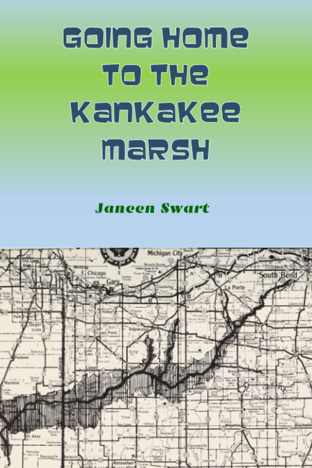 Going Home to the Kankakee Marsh