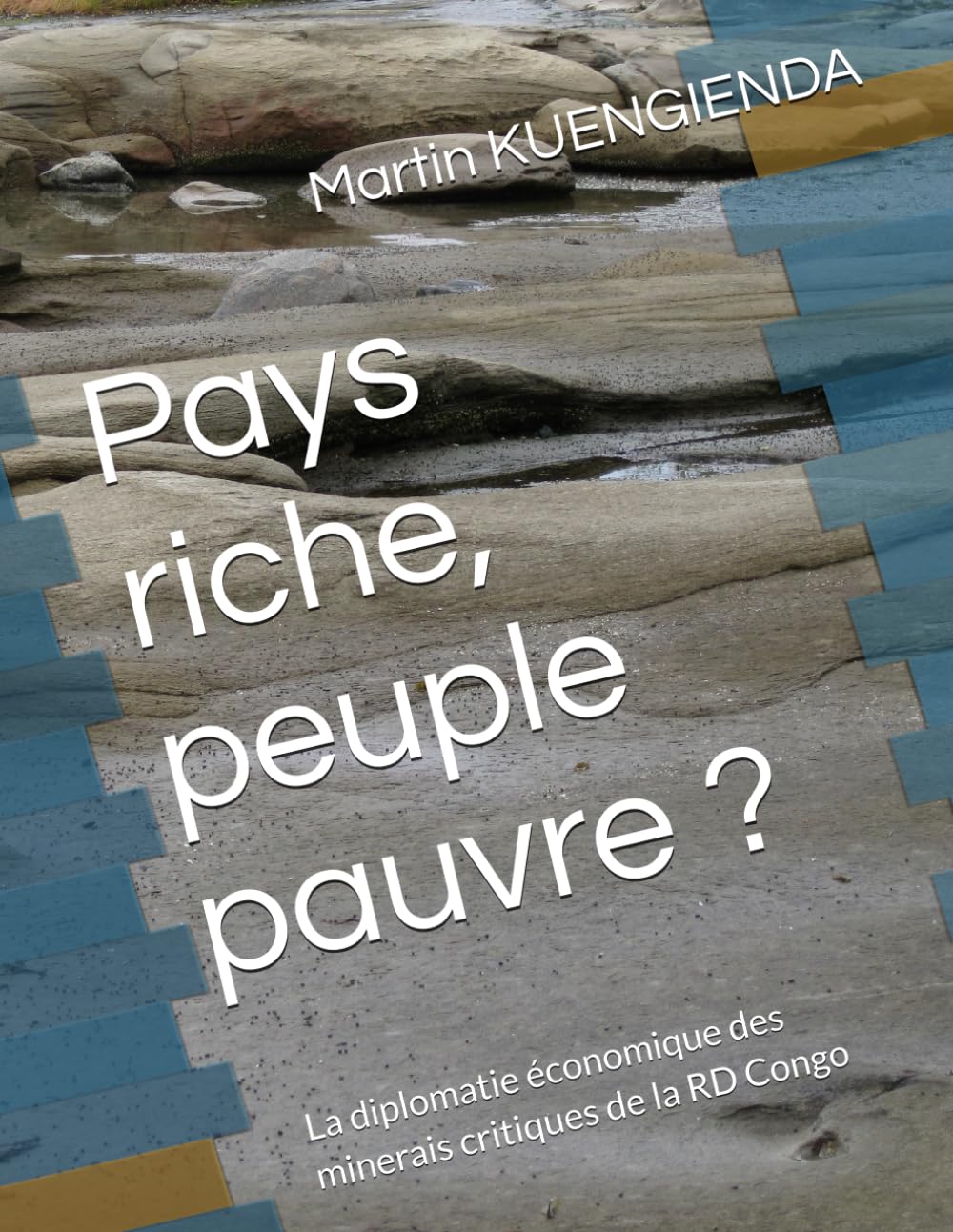 Pays riche, peuple pauvre ?: La diplomatie économique des minerais critiques de la RD Congo