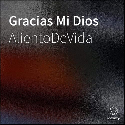 Gracias Mi Dios By Alientodevida On Amazon Music Amazon Com