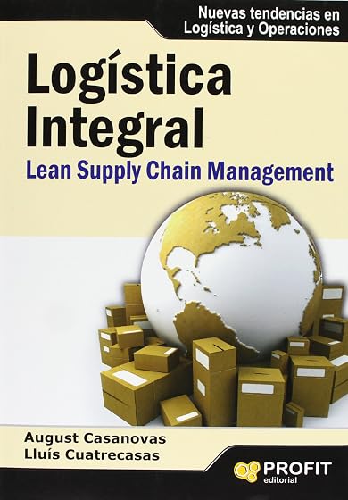 Logistica Integral: Lean Supply Chain Management