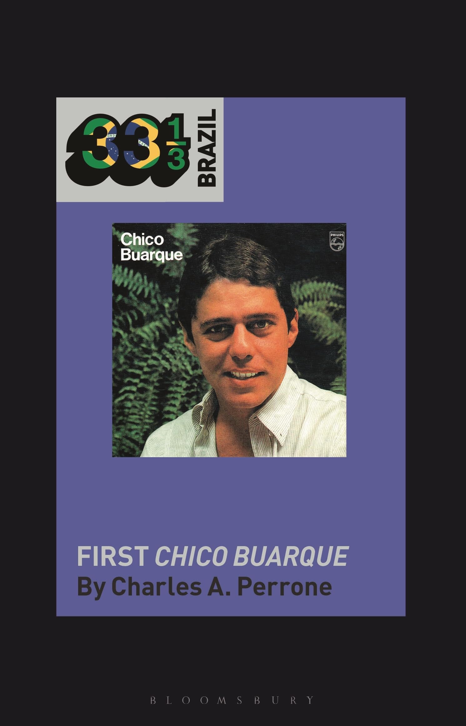 Chico Buarque's First Chico Buarque (33 1/3 Brazil)
