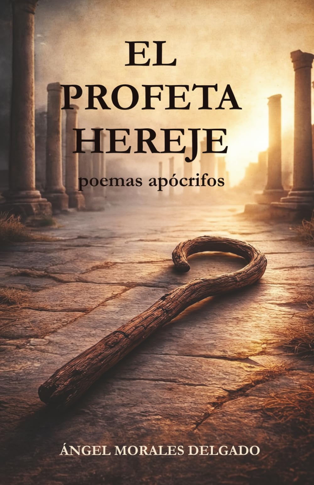 El Profeta Hereje: Poemas apócrifos