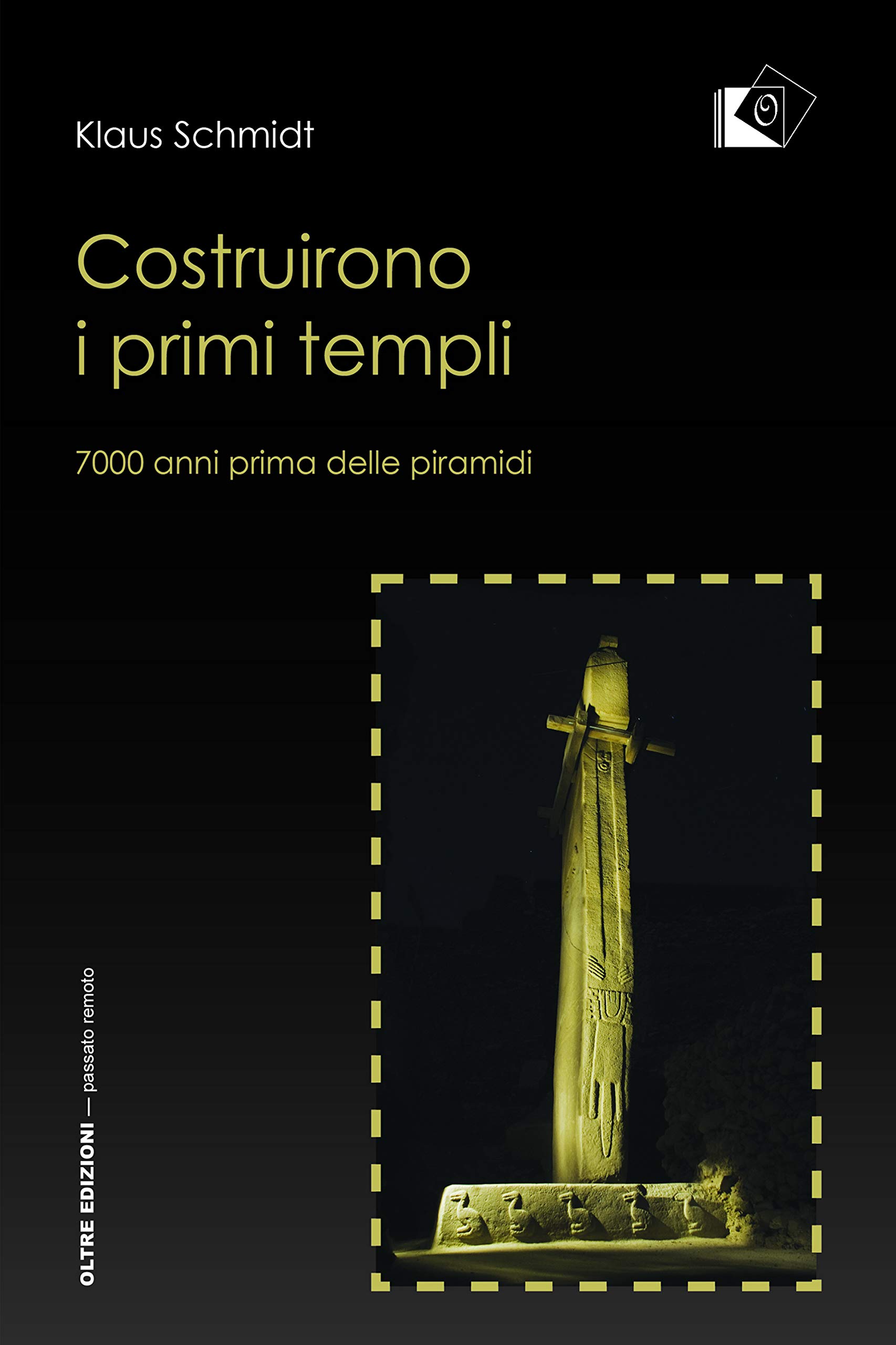 Costruirono i primi templi. 7000 anni prima delle piramidi